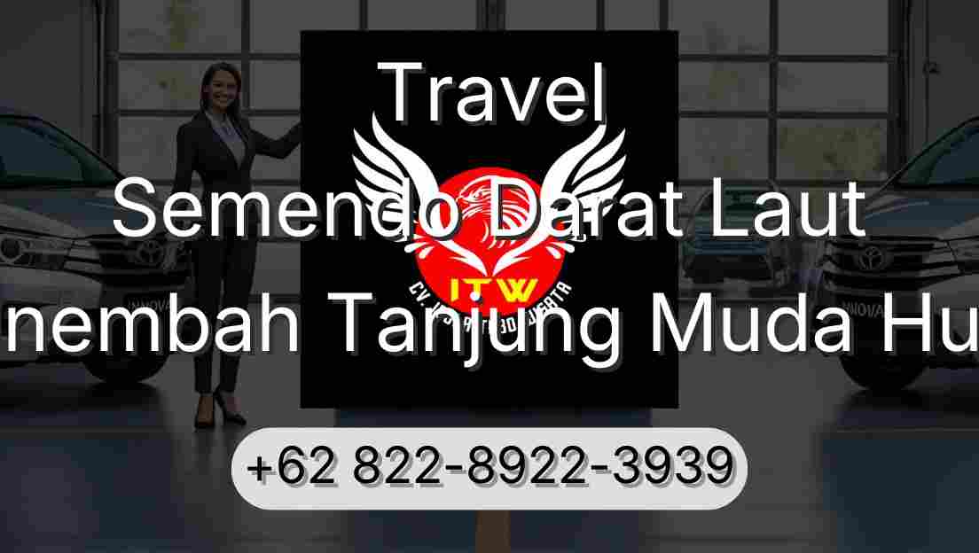 Travel Semendo Darat Laut Sinembah Tanjung Muda Hulu