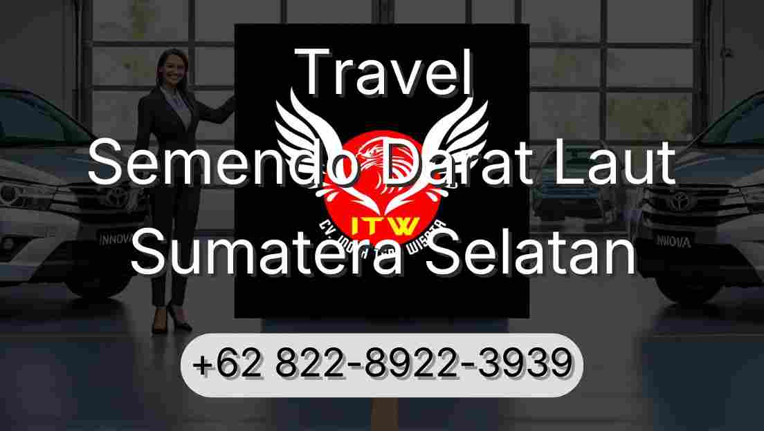 Travel Semendo Darat Laut Sumatera Selatan