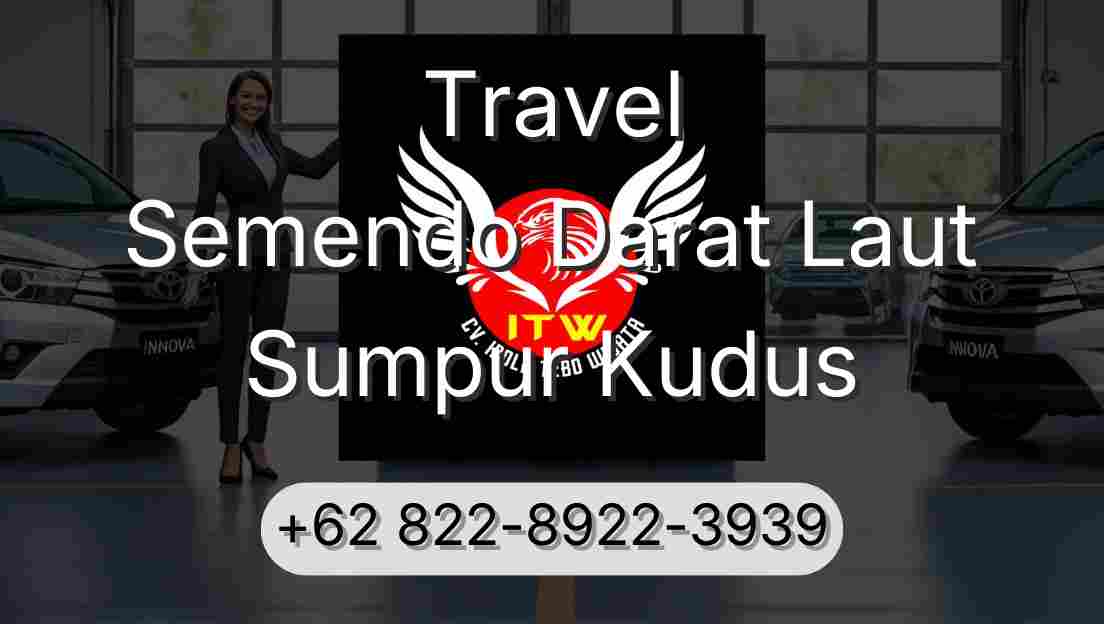 Travel Semendo Darat Laut Sumpur Kudus