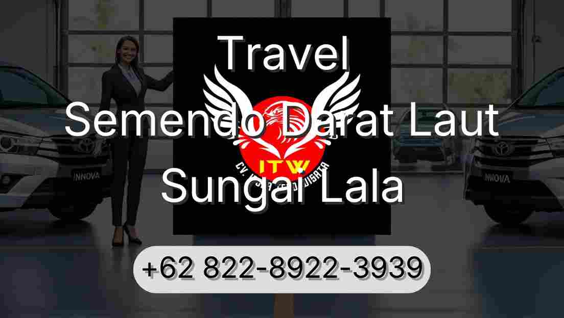 Travel Semendo Darat Laut Sungai Lala