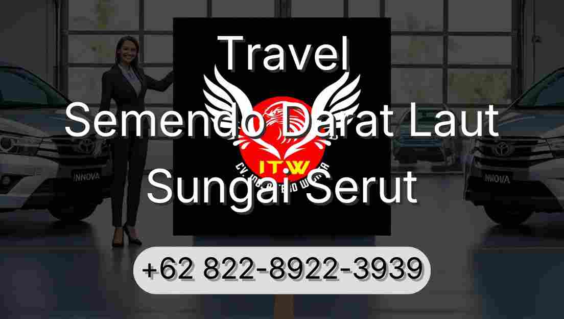 Travel Semendo Darat Laut Sungai Serut