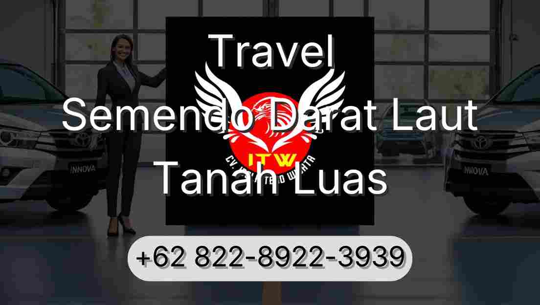 Travel Semendo Darat Laut Tanah Luas