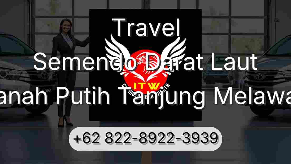 Travel Semendo Darat Laut Tanah Putih Tanjung Melawan