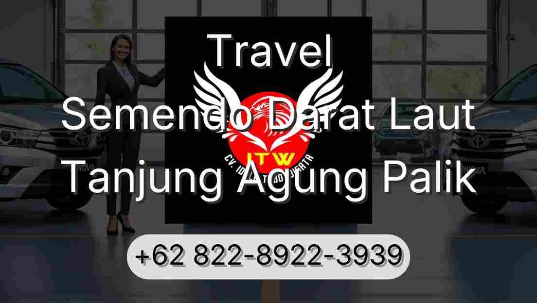 Travel Semendo Darat Laut Tanjung Agung Palik