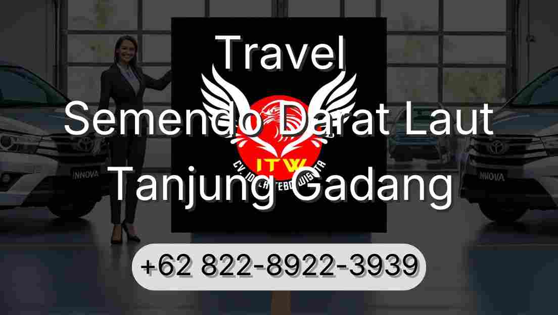 Travel Semendo Darat Laut Tanjung Gadang