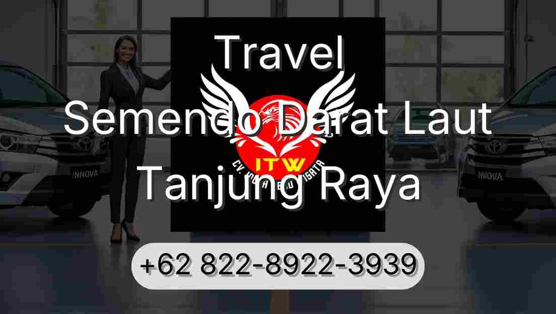 Travel Semendo Darat Laut Tanjung Raya