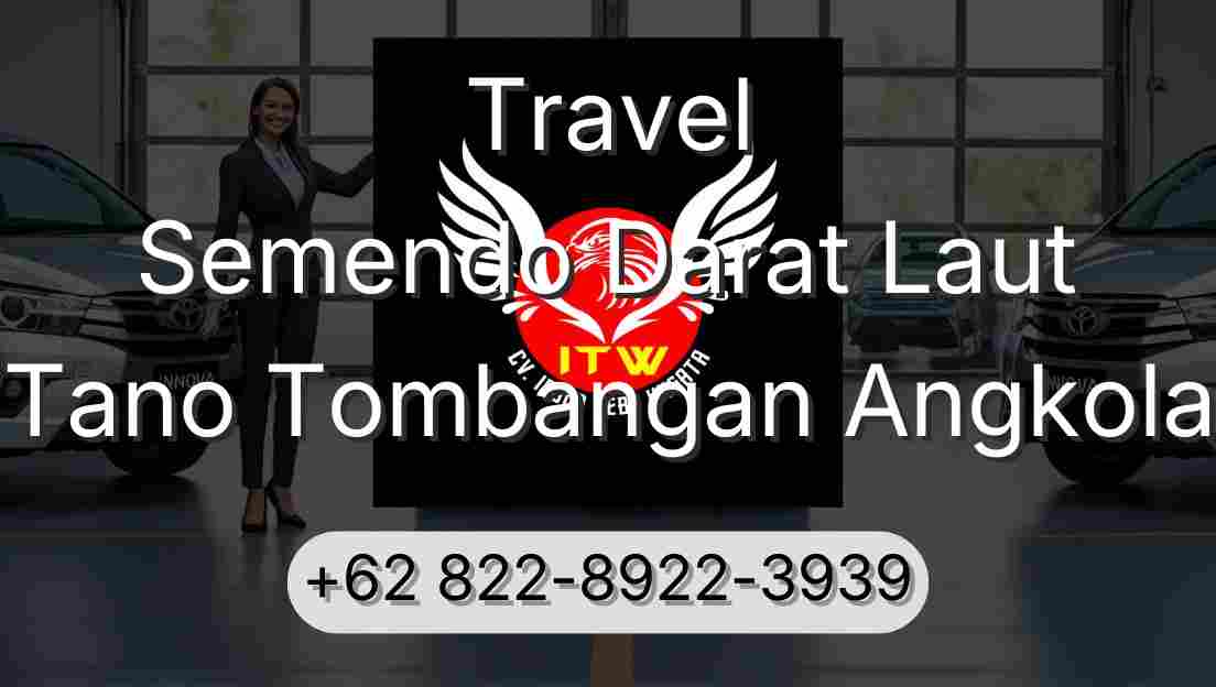 Travel Semendo Darat Laut Tano Tombangan Angkola