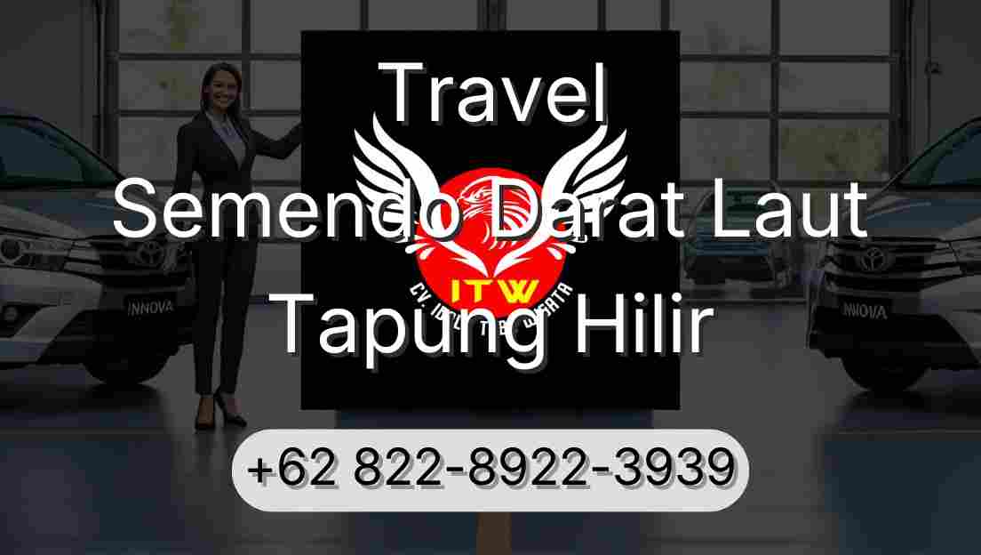 Travel Semendo Darat Laut Tapung Hilir