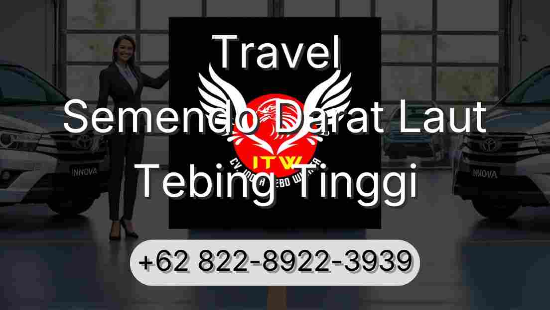 Travel Semendo Darat Laut Tebing Tinggi