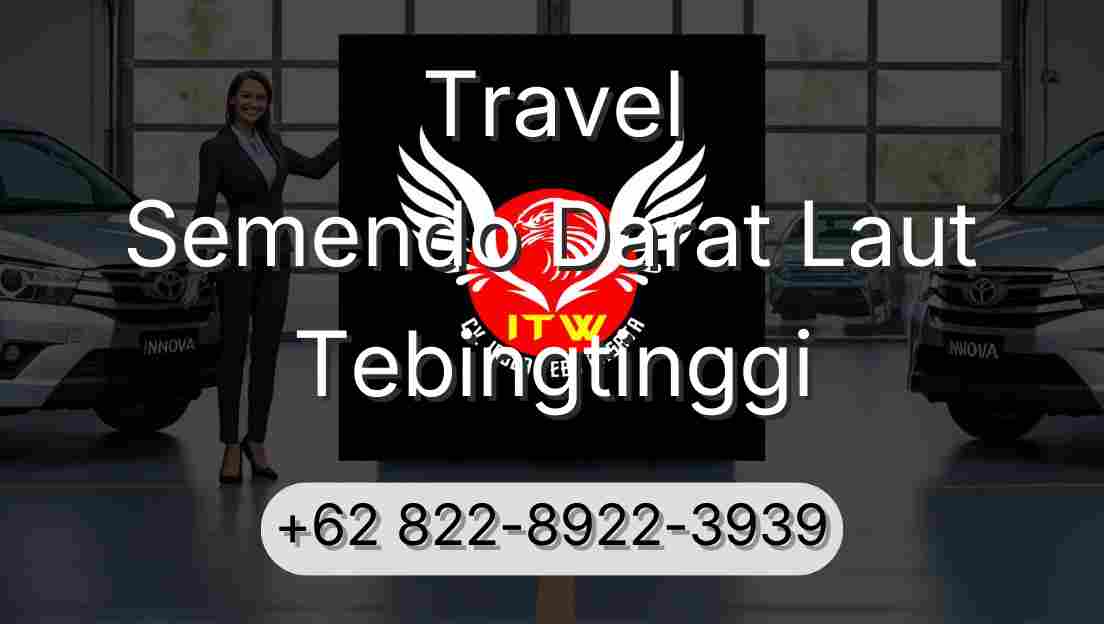 Travel Semendo Darat Laut Tebingtinggi