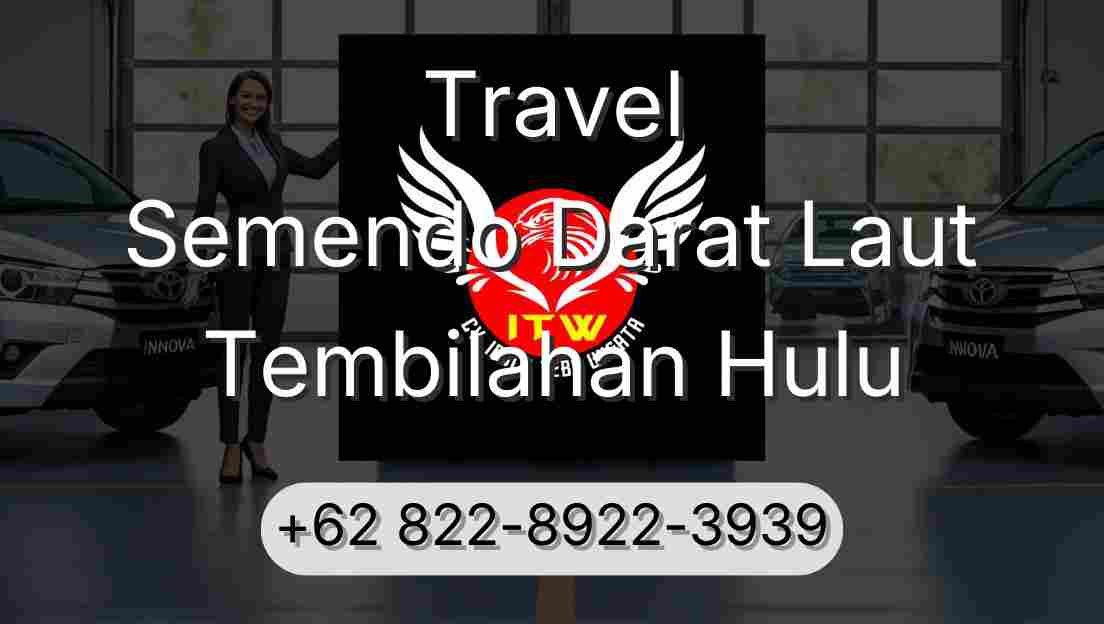 Travel Semendo Darat Laut Tembilahan Hulu