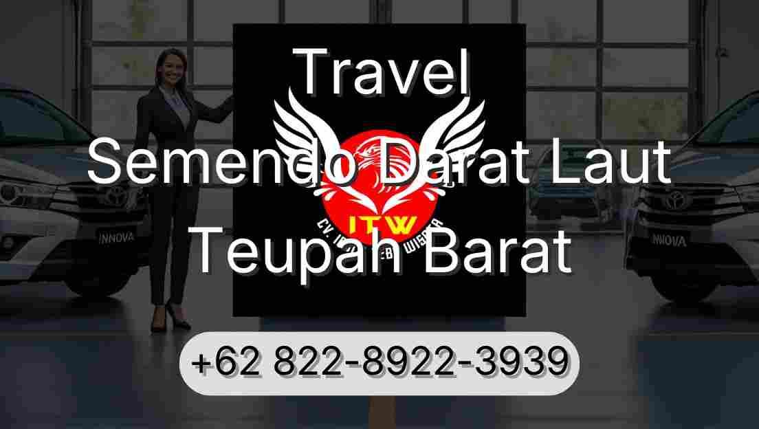 Travel Semendo Darat Laut Teupah Barat
