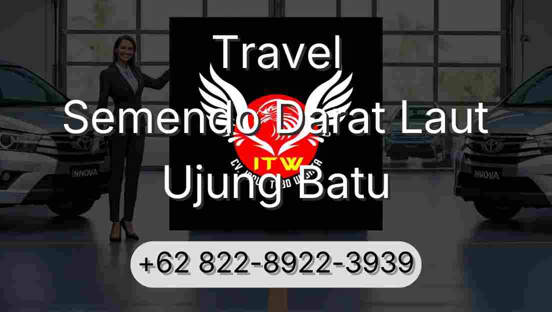 Travel Semendo Darat Laut Ujung Batu