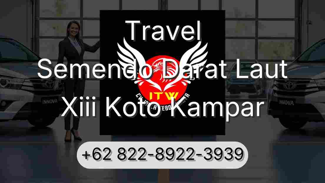 Travel Semendo Darat Laut Xiii Koto Kampar