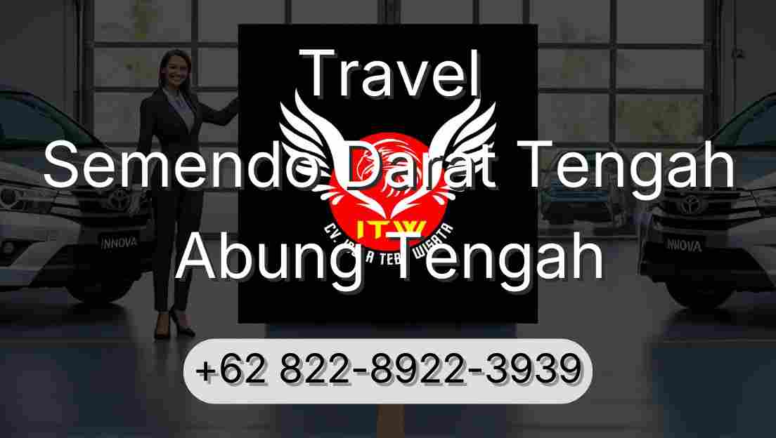 Travel Semendo Darat Tengah Abung Tengah