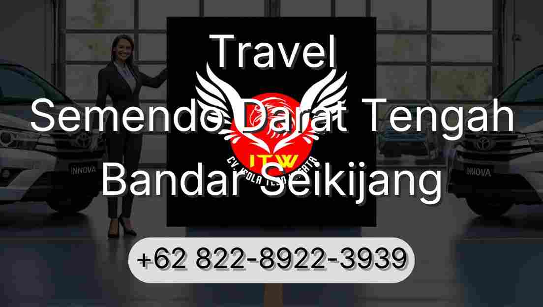 Travel Semendo Darat Tengah Bandar Seikijang