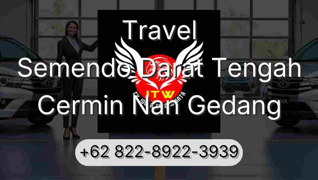Travel Semendo Darat Tengah Cermin Nan Gedang