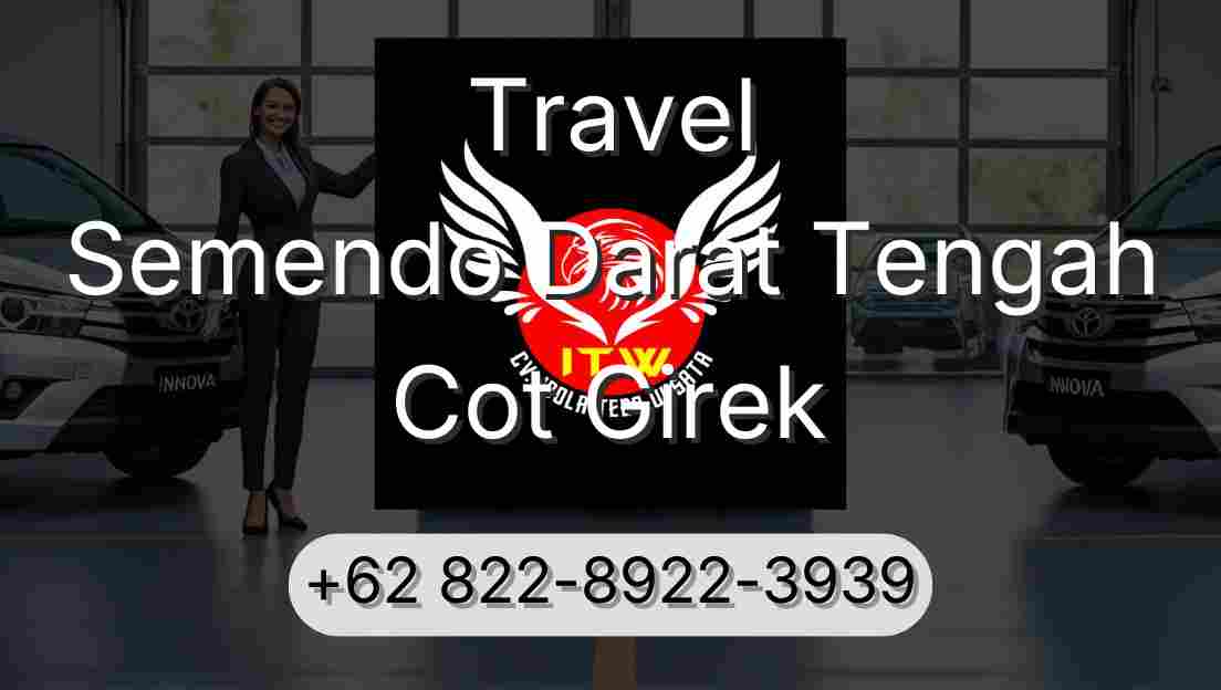 Travel Semendo Darat Tengah Cot Girek