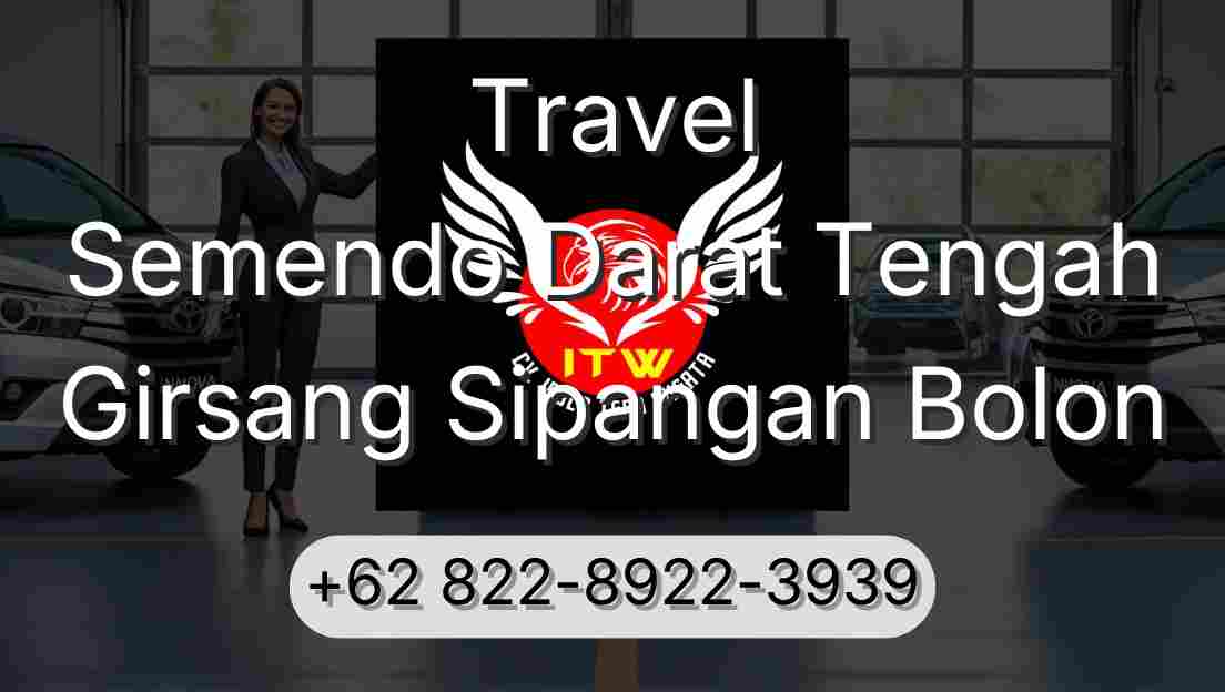 Travel Semendo Darat Tengah Girsang Sipangan Bolon