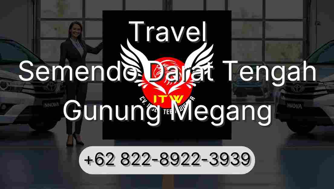 Travel Semendo Darat Tengah Gunung Megang