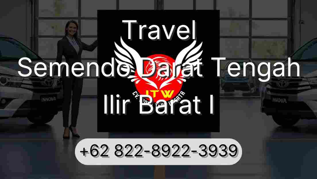 Travel Semendo Darat Tengah Ilir Barat I