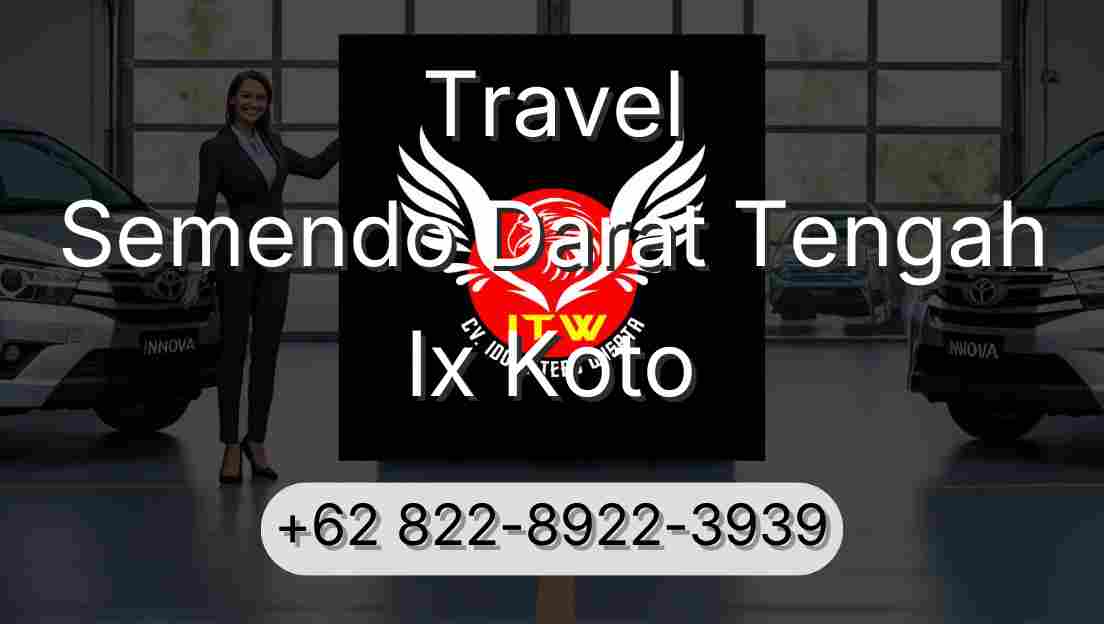 Travel Semendo Darat Tengah Ix Koto