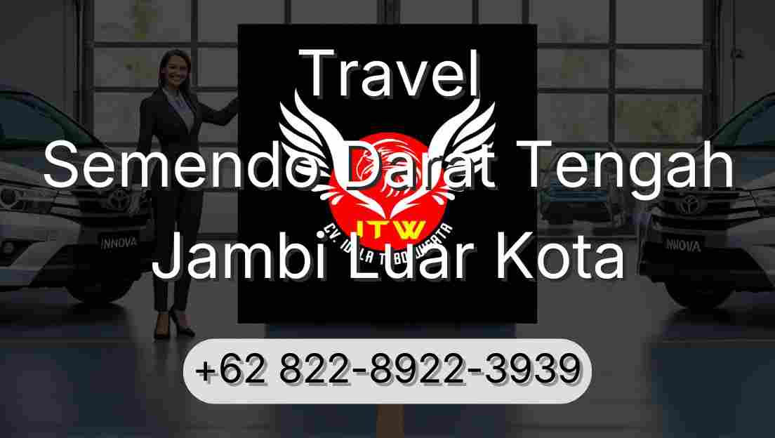 Travel Semendo Darat Tengah Jambi Luar Kota