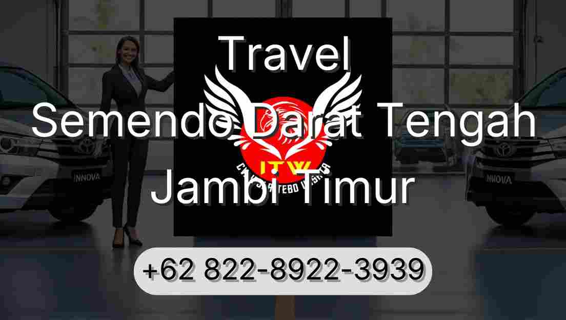 Travel Semendo Darat Tengah Jambi Timur