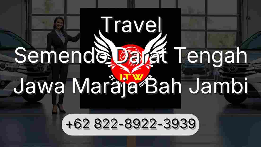 Travel Semendo Darat Tengah Jawa Maraja Bah Jambi