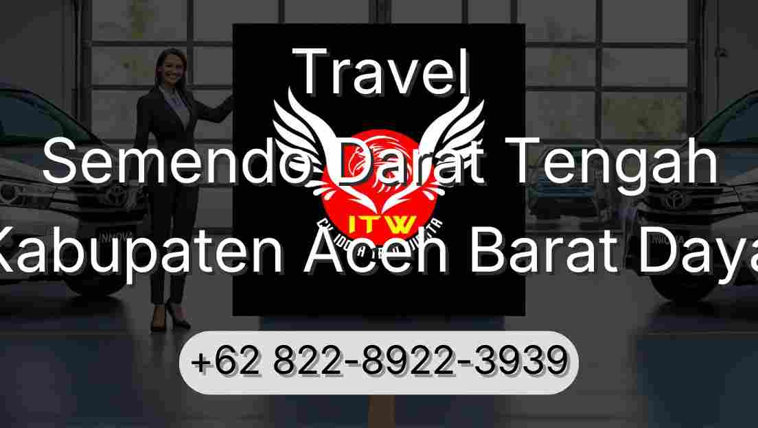 Travel Semendo Darat Tengah Kabupaten Aceh Barat Daya