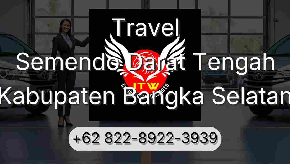 Travel Semendo Darat Tengah Kabupaten Bangka Selatan