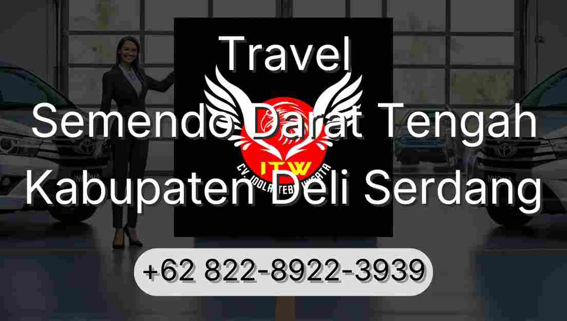 Travel Semendo Darat Tengah Kabupaten Deli Serdang