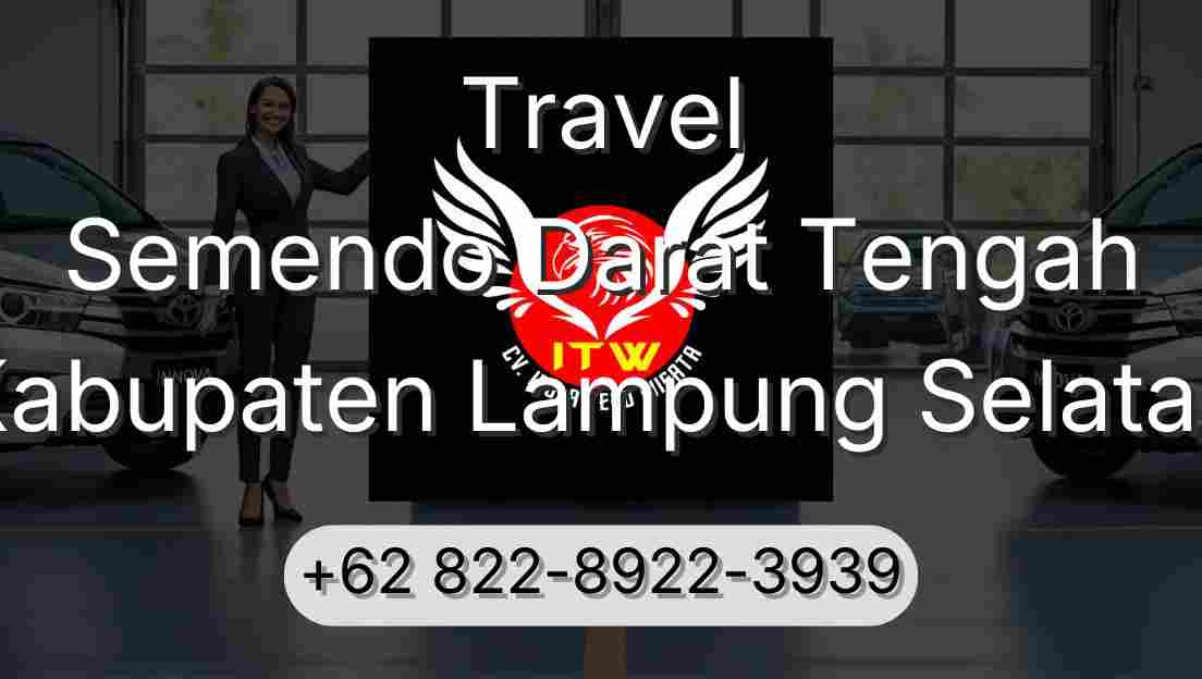 Travel Semendo Darat Tengah Kabupaten Lampung Selatan
