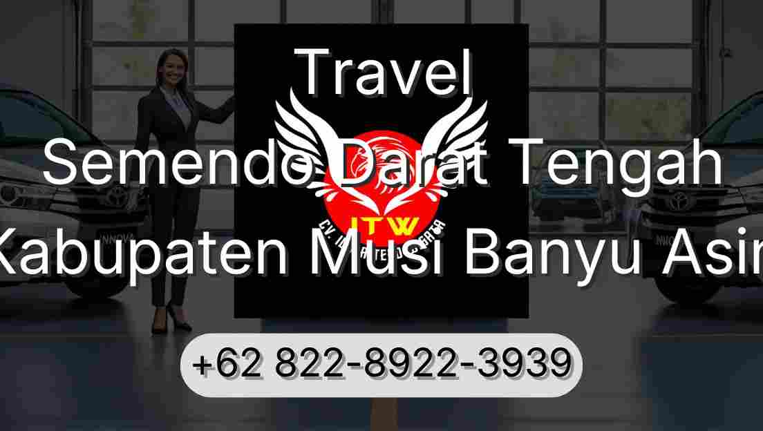 Travel Semendo Darat Tengah Kabupaten Musi Banyu Asin