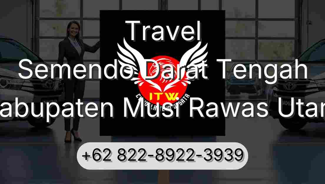 Travel Semendo Darat Tengah Kabupaten Musi Rawas Utara