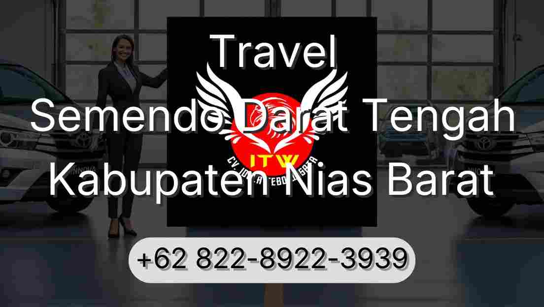 Travel Semendo Darat Tengah Kabupaten Nias Barat