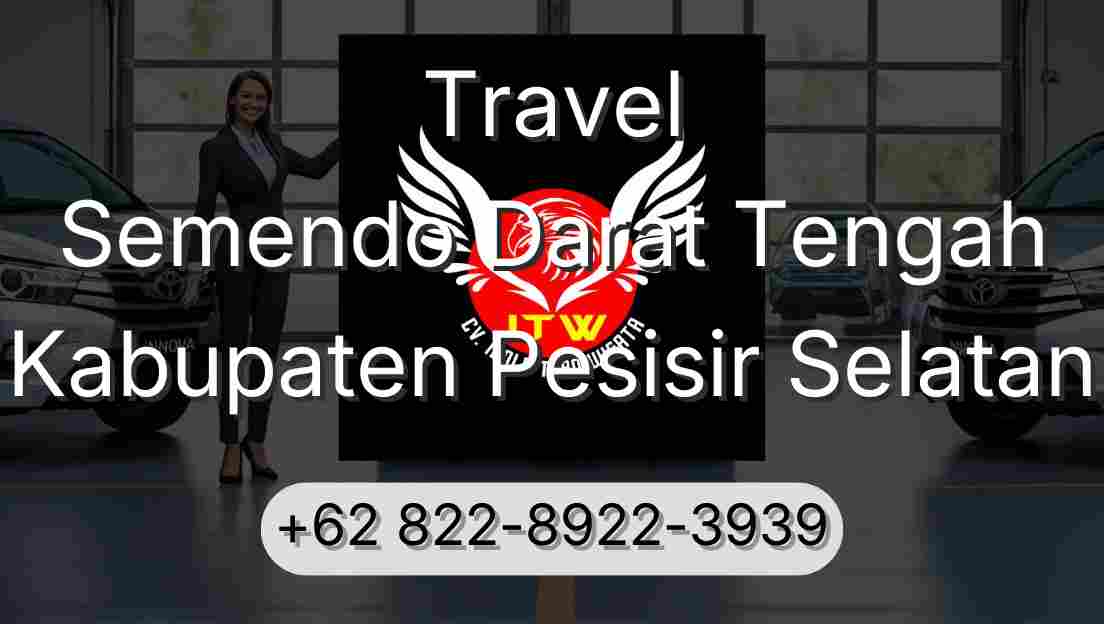 Travel Semendo Darat Tengah Kabupaten Pesisir Selatan
