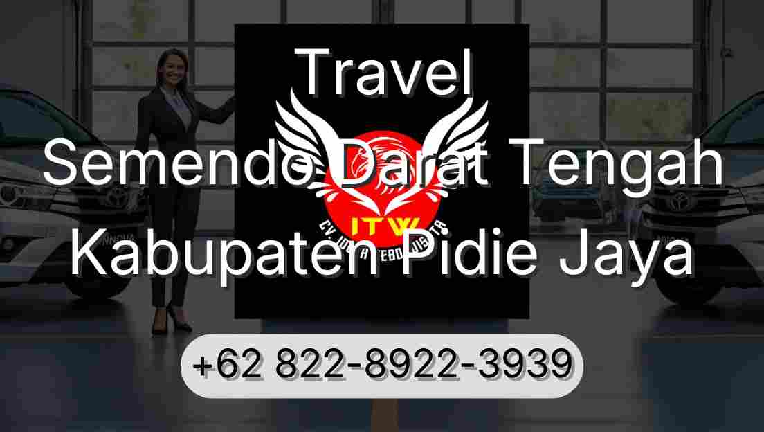 Travel Semendo Darat Tengah Kabupaten Pidie Jaya