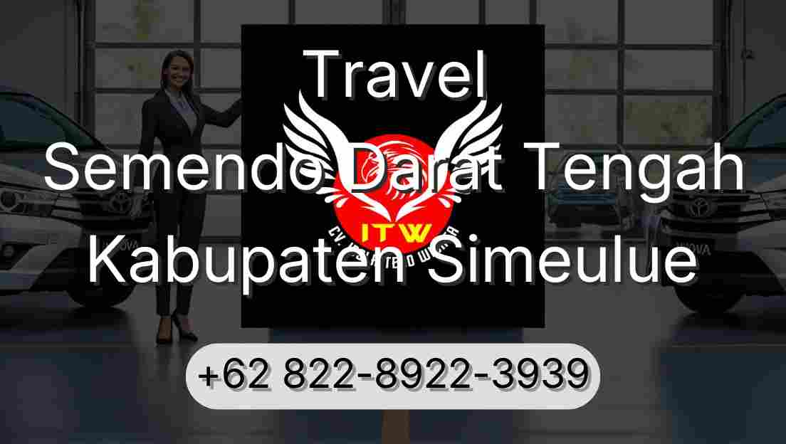 Travel Semendo Darat Tengah Kabupaten Simeulue