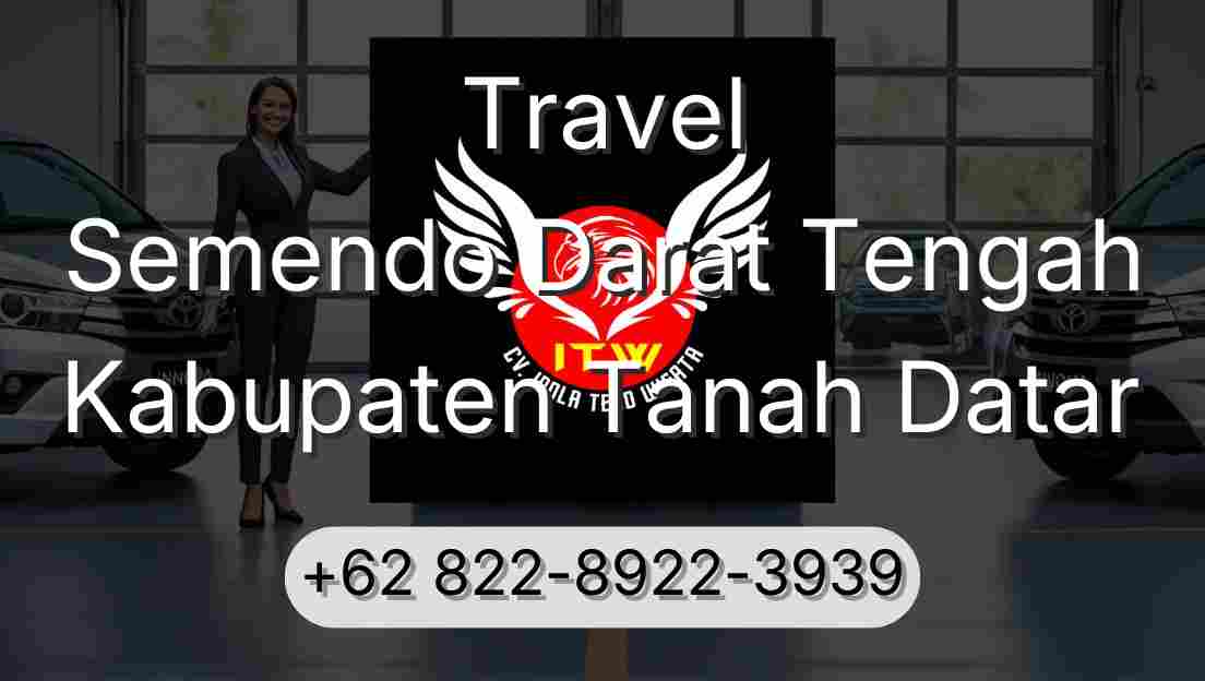 Travel Semendo Darat Tengah Kabupaten Tanah Datar