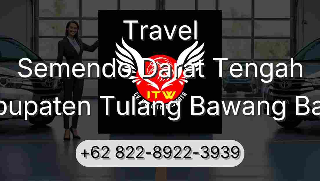 Travel Semendo Darat Tengah Kabupaten Tulang Bawang Barat