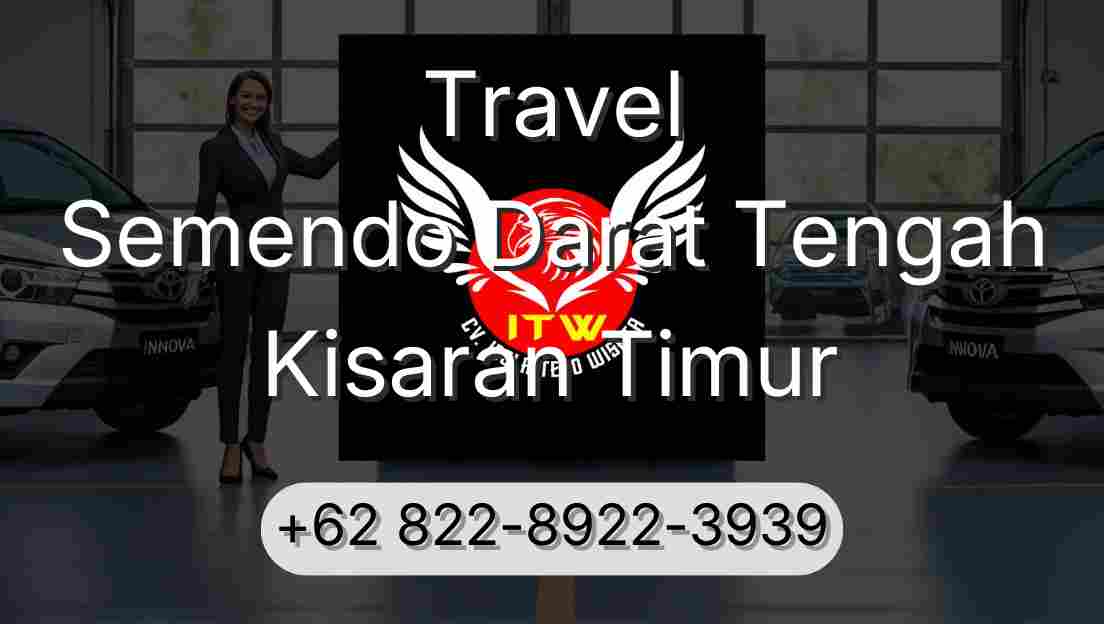 Travel Semendo Darat Tengah Kisaran Timur