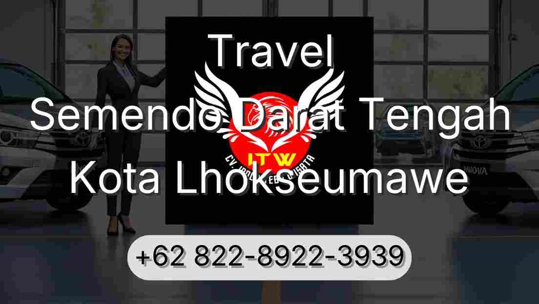 Travel Semendo Darat Tengah Kota Lhokseumawe