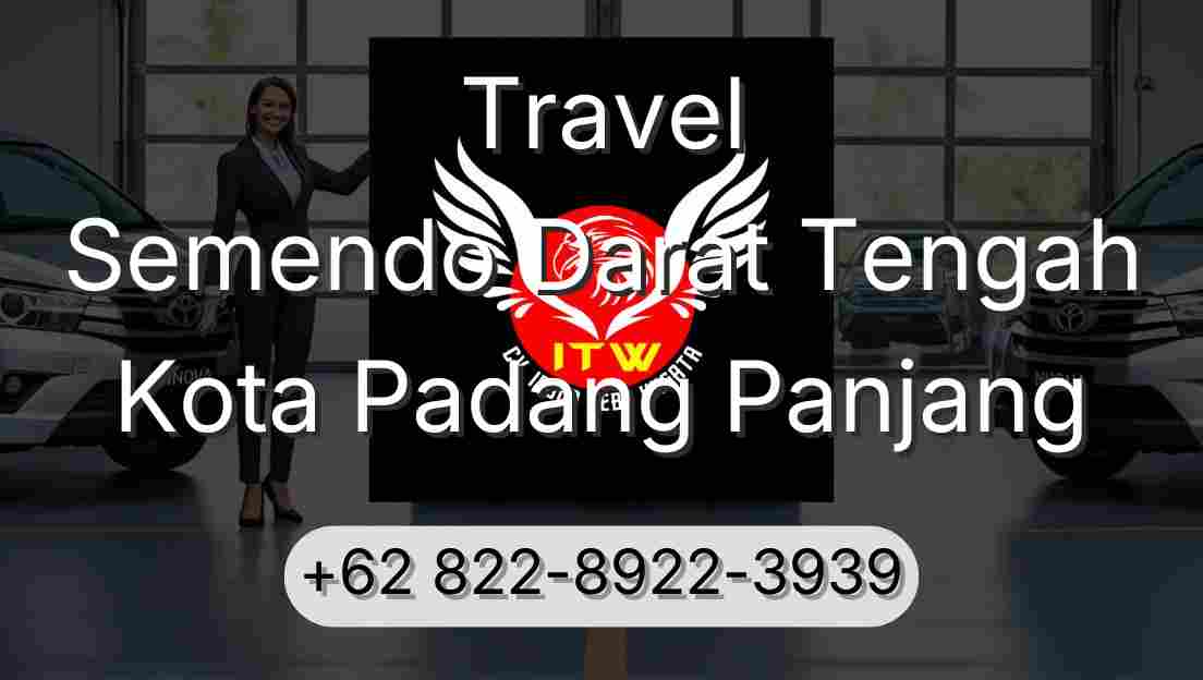 Travel Semendo Darat Tengah Kota Padang Panjang