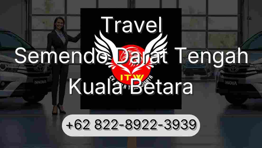 Travel Semendo Darat Tengah Kuala Betara