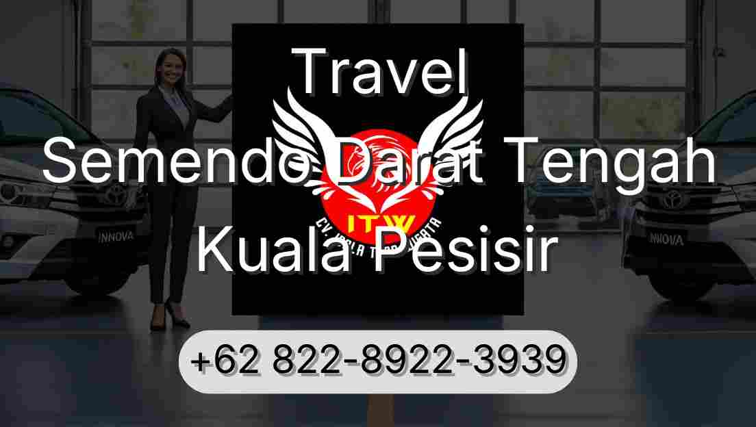 Travel Semendo Darat Tengah Kuala Pesisir