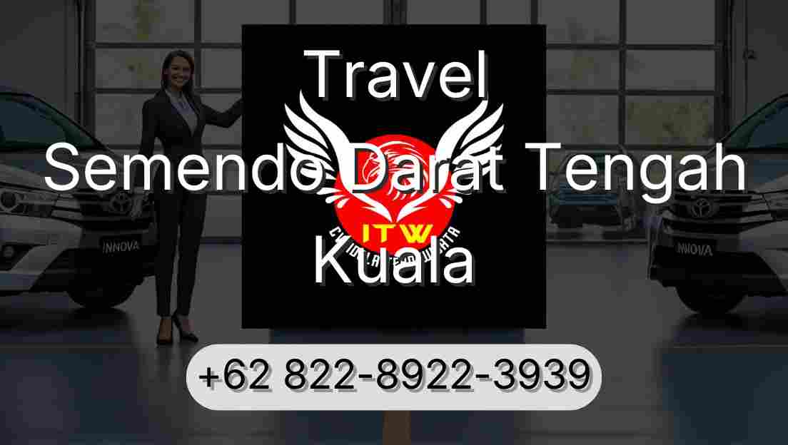 Travel Semendo Darat Tengah Kuala