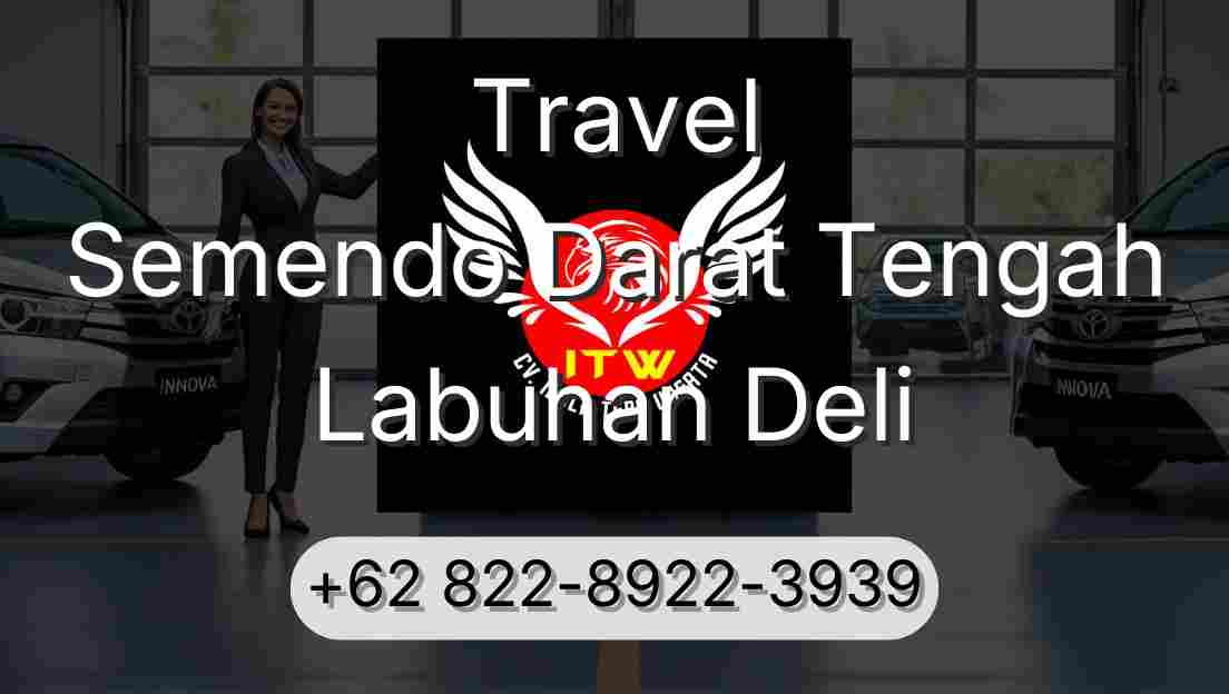 Travel Semendo Darat Tengah Labuhan Deli