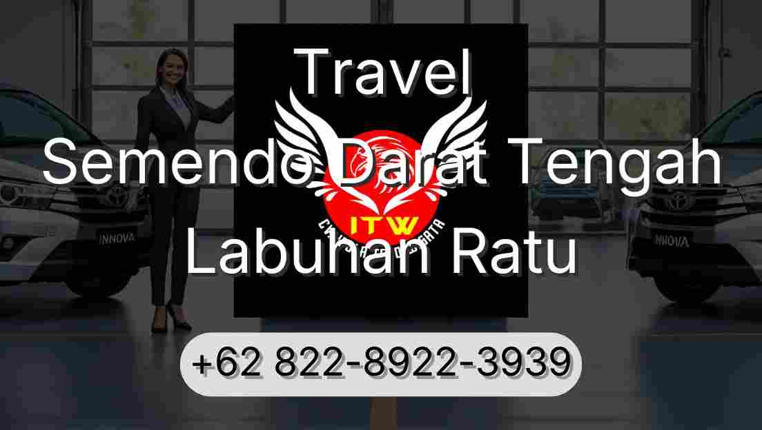 Travel Semendo Darat Tengah Labuhan Ratu