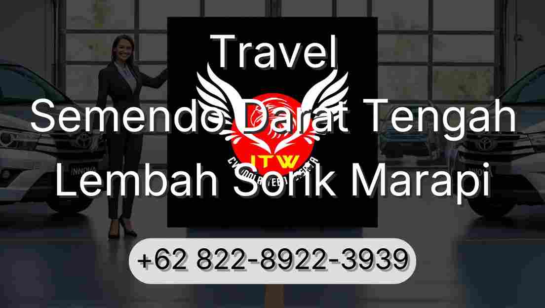 Travel Semendo Darat Tengah Lembah Sorik Marapi
